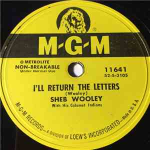 Sheb Wooley With His Calumet Indians - I'll Return The Letters / Goodbye Te ...