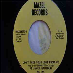 St. James Infirmary  - Don't Take Your Love From Me / Every Body's Livin' T ...