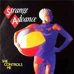 Strange Advance - She Controls Me