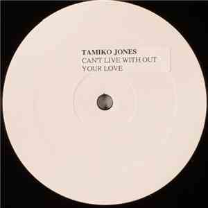 Tamiko Jones / Brian Briggs - Can't Live Without Your Love / Aeo (Pt. 1-2)
