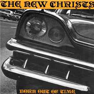 The New Christs - Born Out Of Time