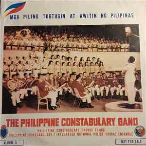 The Philippine Constabulary Band, Philippine Constabulary Chords Combo, Philippine Constabulary / Integrated National Police Choral Ensemble - Mga Piling Tugtugin At Awitin Ng Pilipinas Album II