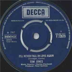 Tom Jones - I'll Never Fall In Love Again