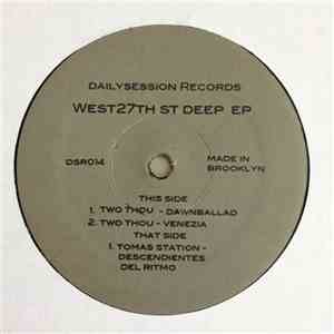 Two Thou, Tomas Station - West27th St Deep EP