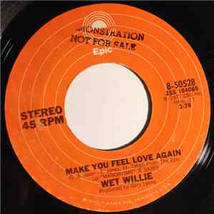 Wet Willie - Make You Feel Love Again / Let It Shine