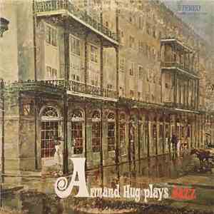 Armand Hug - Armand Hug Plays Jazz at the Royal Orleans