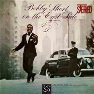 Bobby Short - On The East Side