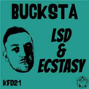 Bucksta - LSD & Ecstasy