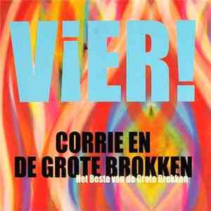 Corrie En De Grote Brokken - Vier!  - Het Beste Van De Grote Brokken