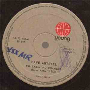 Dave Antrell - I'm Takin' No Chances / Midnight Sunshine