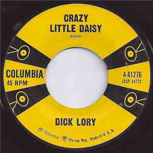 Dick Lory - Crazy Little Daisy / Don't Be A Fool For Love