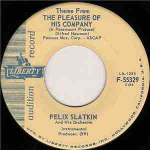 Felix Slatkin And His Orchestra - Theme From The Pleasure Of His Company /  ...