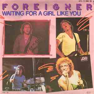 Foreigner - Waiting For A Girl Like You