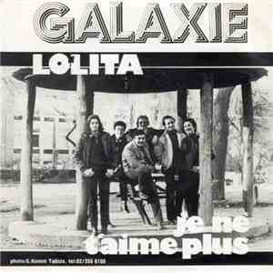 Galaxie  - Lolita / Je Ne T'aime Plus