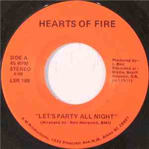 Hearts Of Fire - Let's Party All Night