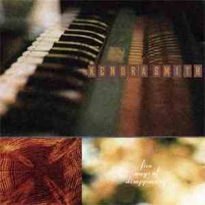 Kendra Smith - Five Ways Of Disappearing