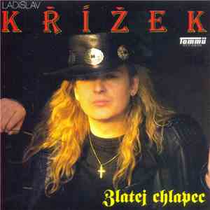 Ladislav Křížek - Zlatej Chlapec