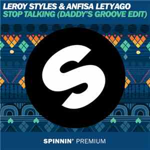 Leroy Styles & Anfisa Letyago - Stop Talking (Daddy's Groove Edit)