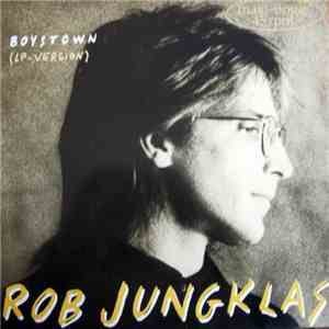 Rob Jungklas - Boystown (LP-Version)