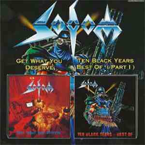 Sodom - Get What You Deserve / Ten Black Years Best Of (Part1)