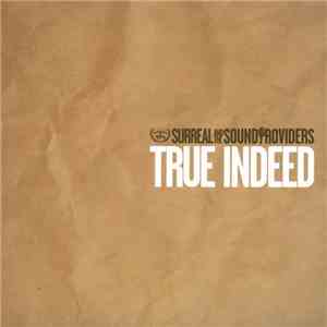 Surreal  & The Sound Providers - True Indeed