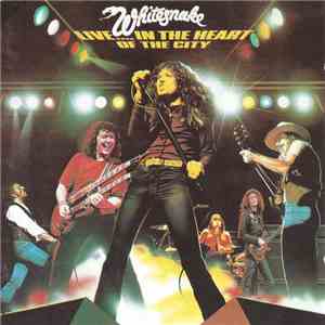 Whitesnake - Live... In The Heart Of The City