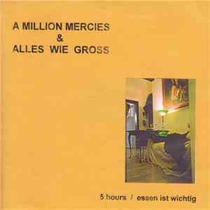 A Million Mercies & Alles Wie Gross - 5 Hours / Essen Ist Wichtig