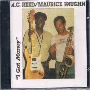 A.C. Reed / Maurice Vaughn - I Got Money
