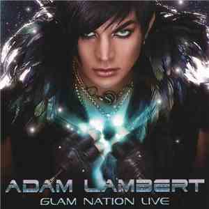 Adam Lambert - Glam Nation Live