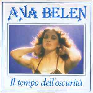 Ana Belen - Il Tempo Dell'Oscurità / Sei L'Amore Mio... Agapimu