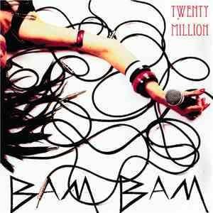 Bam Bam  - Twenty Million