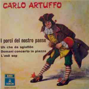 Carlo Artuffo - I Porci Del Nostro Paese