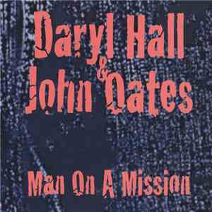 Daryl Hall & John Oates - Man On A Mission