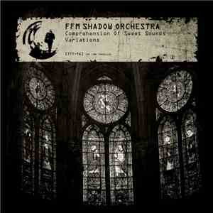 FFM Shadow Orchestra - Comprehension Of Sweet Sounds (Variations)