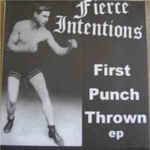 Fierce Intentions - First Punch Thrown EP