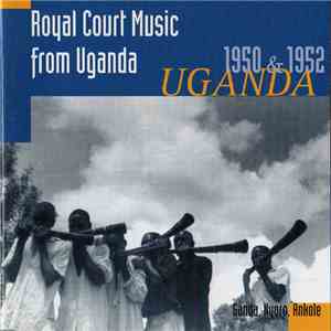 Ganda, Nyoro, Ankole - Royal Court Music From Uganda 1950 & 1952