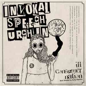 Invokal Speech Urchin - Ill Consumer Nation