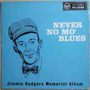 Jimmie Rodgers - Never No Mo' Blues