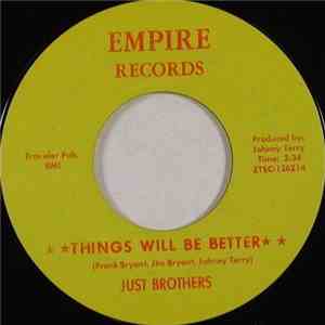 Just Brothers - Things Will Be Better