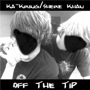 Ka-kring, Shere Khan - Off The Tip
