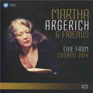 Martha Argerich & Friends - Live From Lugano 2014