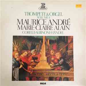 Maurice André, Marie-Claire Alain, Corelli, Albinoni, Händel - Trompete & O ...