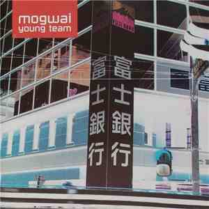 Mogwai - Young Team
