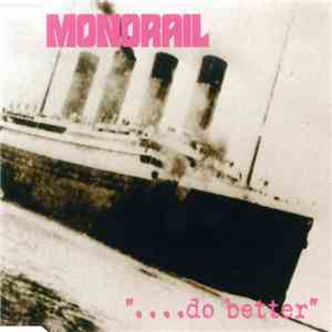 Monorail - ...Do Better
