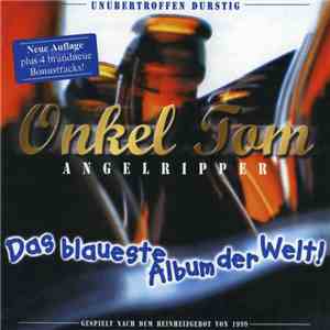 Onkel Tom Angelripper - Das Blaueste Album Der Welt