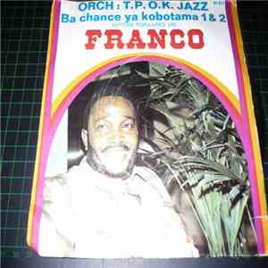 Orchestre T.P.O.K. Jazz - Ba Chance Ya Kobotama 1 / Ba Chance Ya Kobotama 2