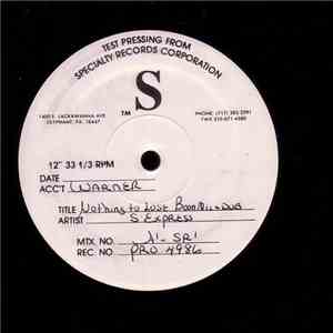 S'Express - Nothing To Lose