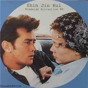 Shin Jin Rui - Roadside Attraction EP