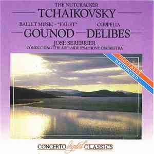 Tchaikovsky, Gounod, Delibes, Jose Serebrier, Adelaide Symphony Orchestra - ...