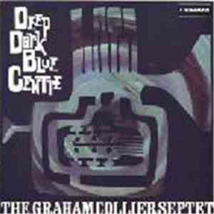 The Graham Collier Septet - Deep Dark Blue Centre